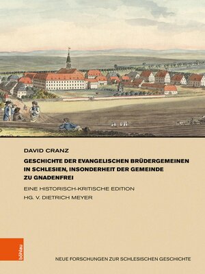 cover image of Geschichte der evangelischen Brüdergemeinen in Schlesien, insonderheit der Gemeinde zu Gnadenfrei